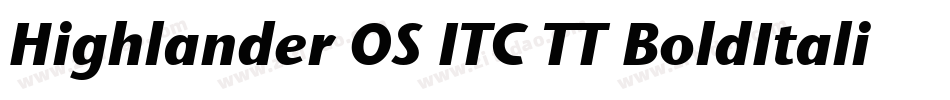 Highlander OS ITC TT BoldItalic字体转换